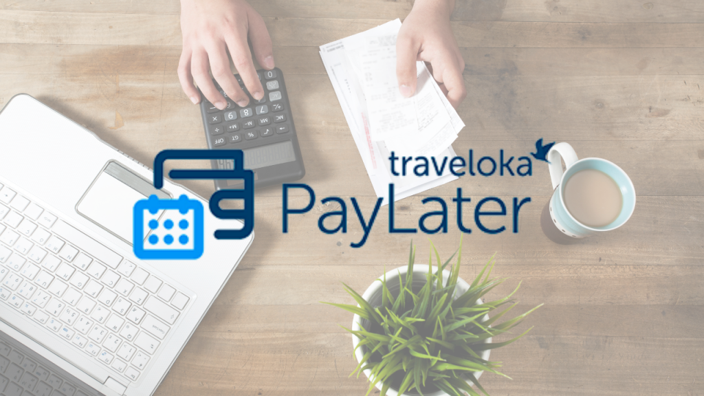Traveloka PayLater, Cara Bayar Tagihan Tanpa Ribet